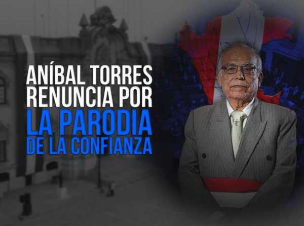 Aníbal Torres renuncia por la parodia de la confianza