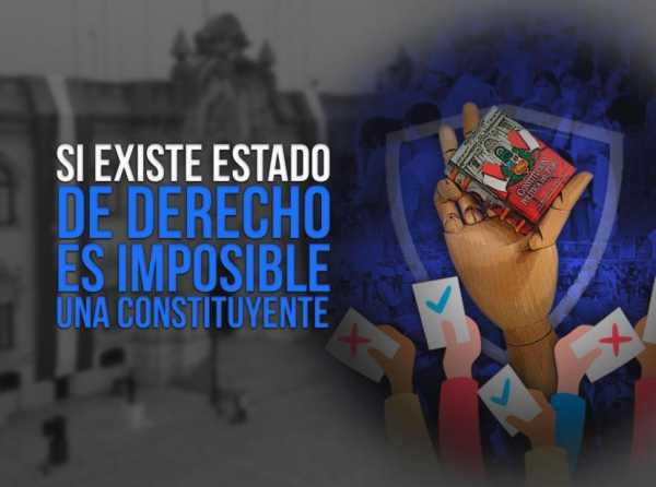 Si existe Estado de derecho es imposible una constituyente