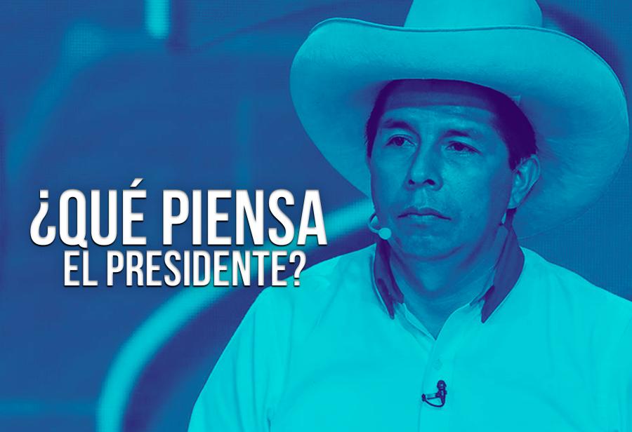 ¿Qué piensa el Presidente?