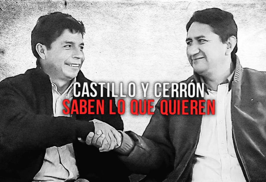 Castillo y Cerrón saben lo que quieren