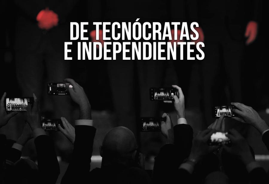 De tecnócratas e independientes