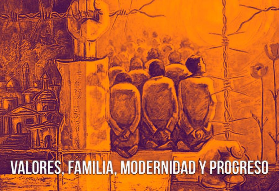 Valores, familia, modernidad y progreso