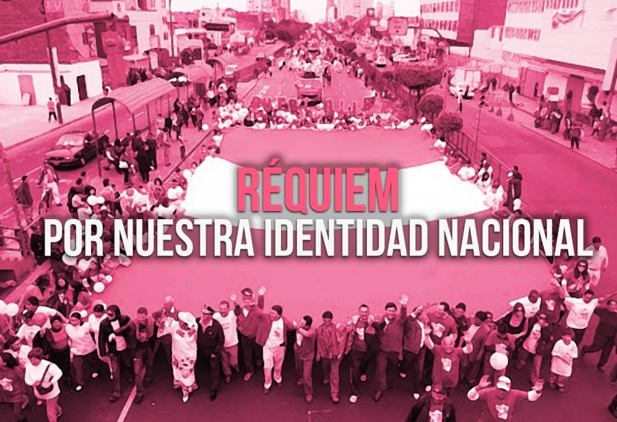 Réquiem por nuestra identidad nacional