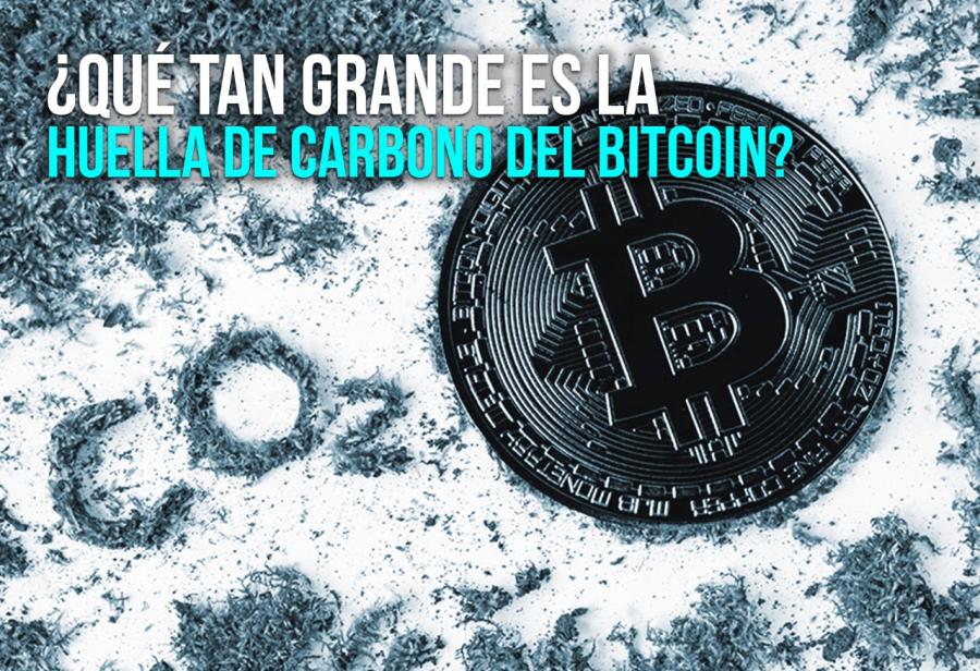 ¿Qué tan grande es la huella de carbono del bitcoin?