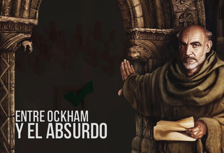 Entre Ockham y el absurdo