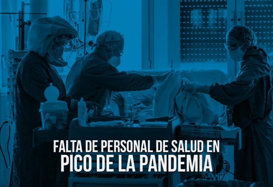 Falta de personal de salud en pico de la pandemia