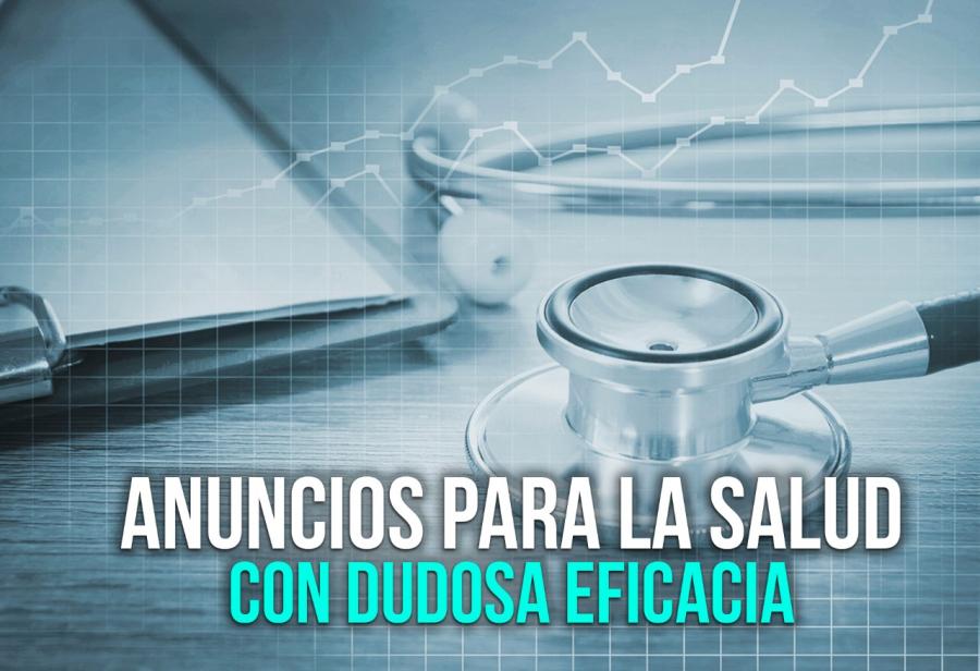 Anuncios para la salud con dudosa eficacia