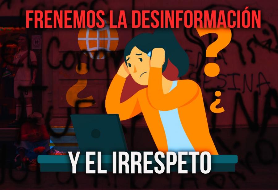 Frenemos la desinformación y el irrespeto