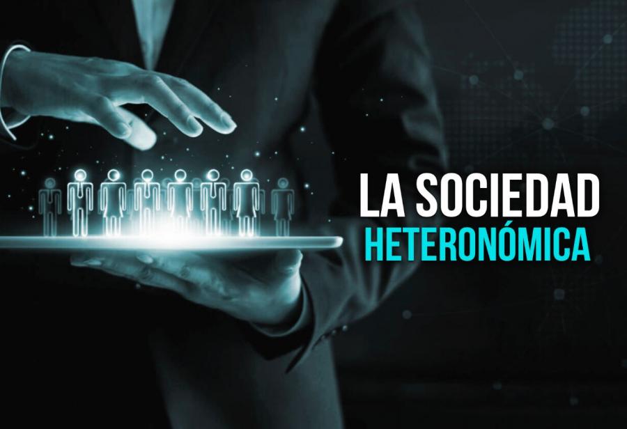 La sociedad heteronómica