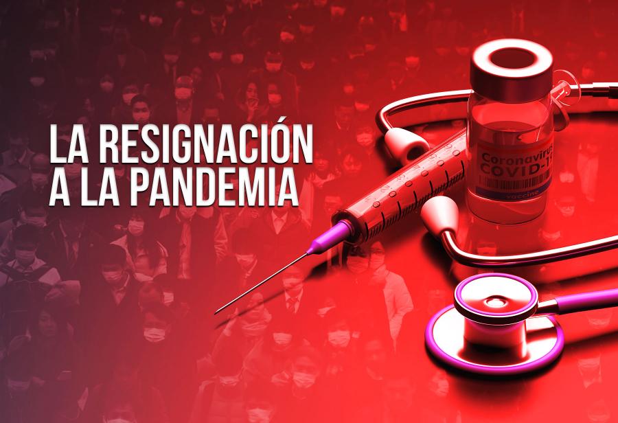 La resignación a la pandemia