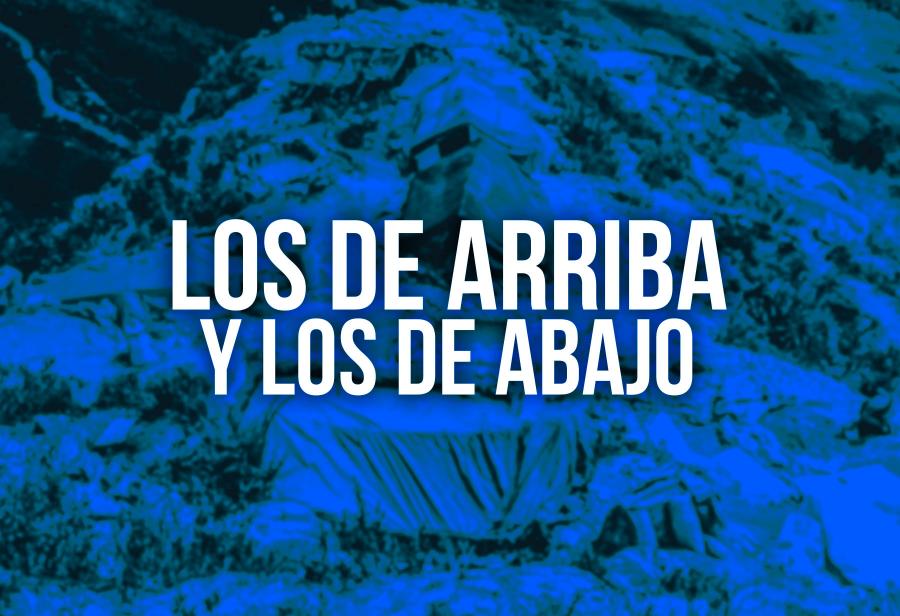 Los de arriba y los de abajo