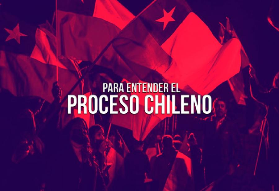 Para entender el proceso chileno 