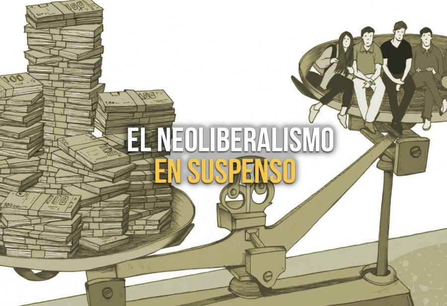 El neoliberalismo en suspenso