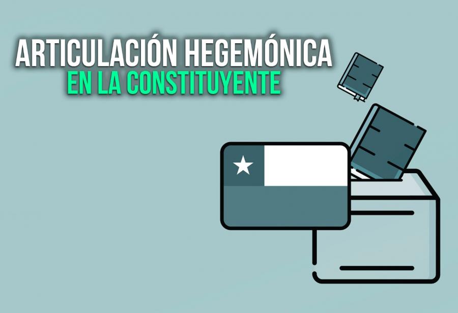 Articulación hegemónica en la Constituyente