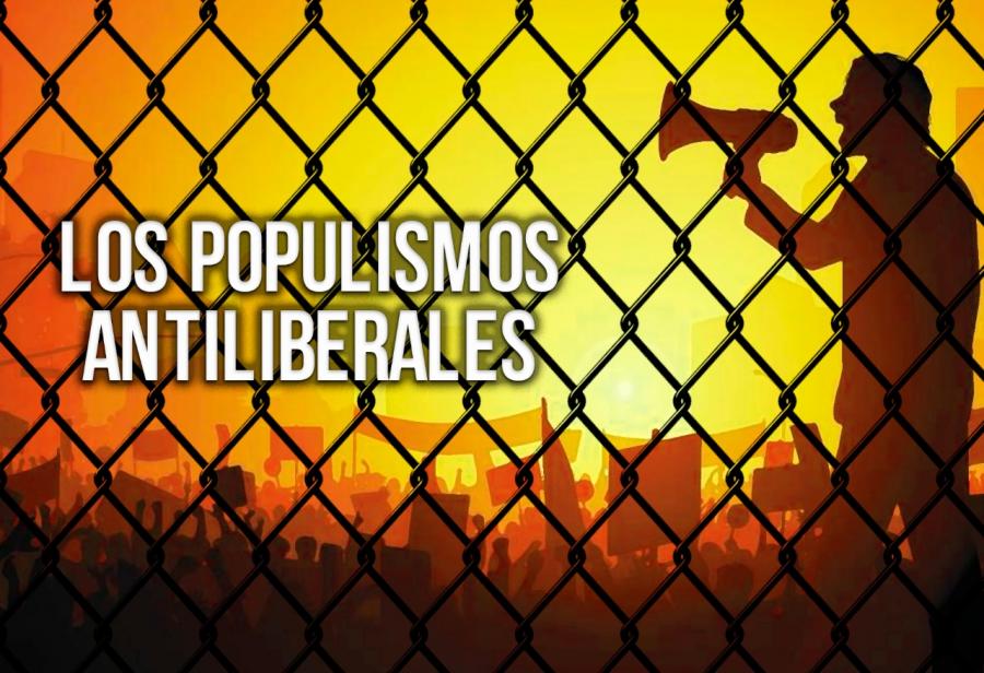 Los populismos antiliberales