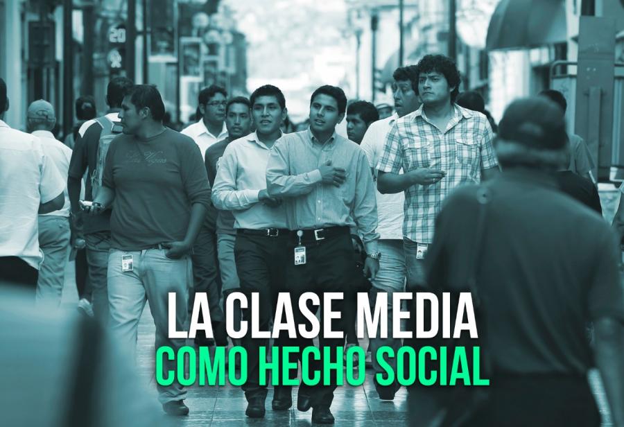 La clase media como hecho social