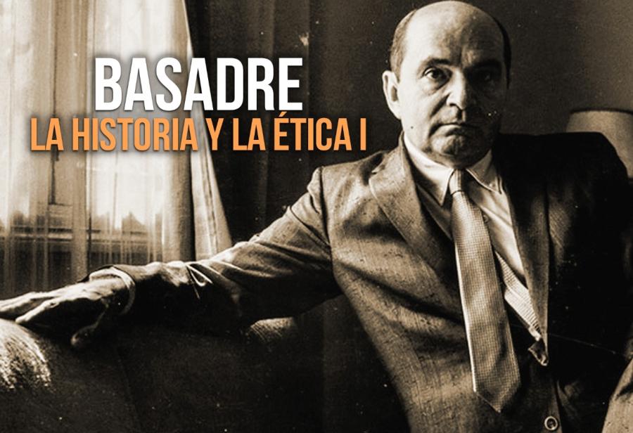 Basadre: la historia y la ética (1)