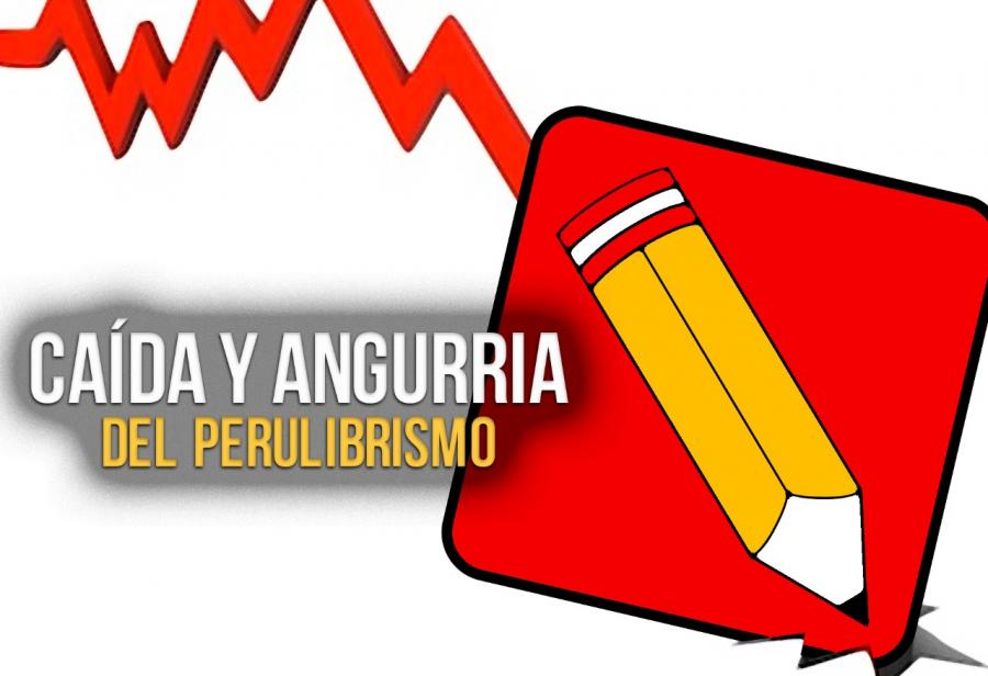 Caída y angurria del perulibrismo