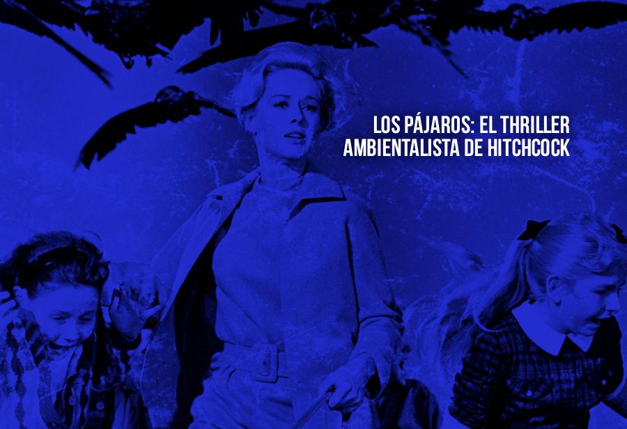 Los pájaros: el thriller ambientalista de Hitchcock