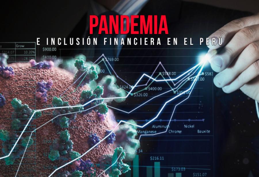 Pandemia e inclusión financiera en el Perú