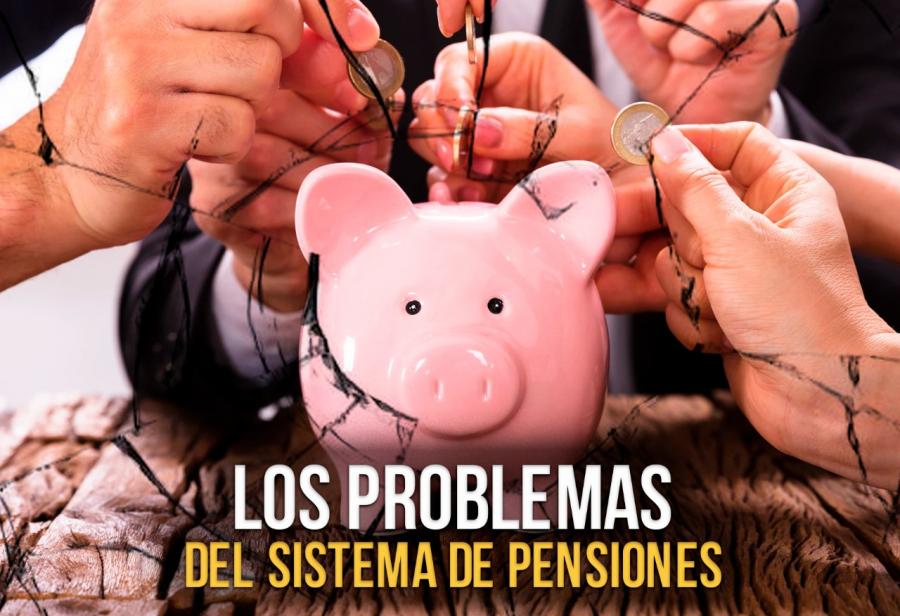 Los problemas del sistema de pensiones