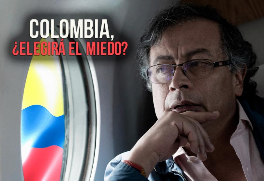 Colombia, ¿elegirá el miedo? 