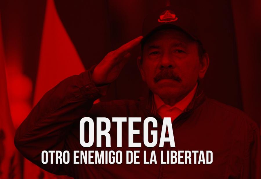 Ortega, otro enemigo de la libertad