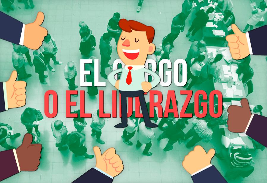 El cargo o el liderazgo