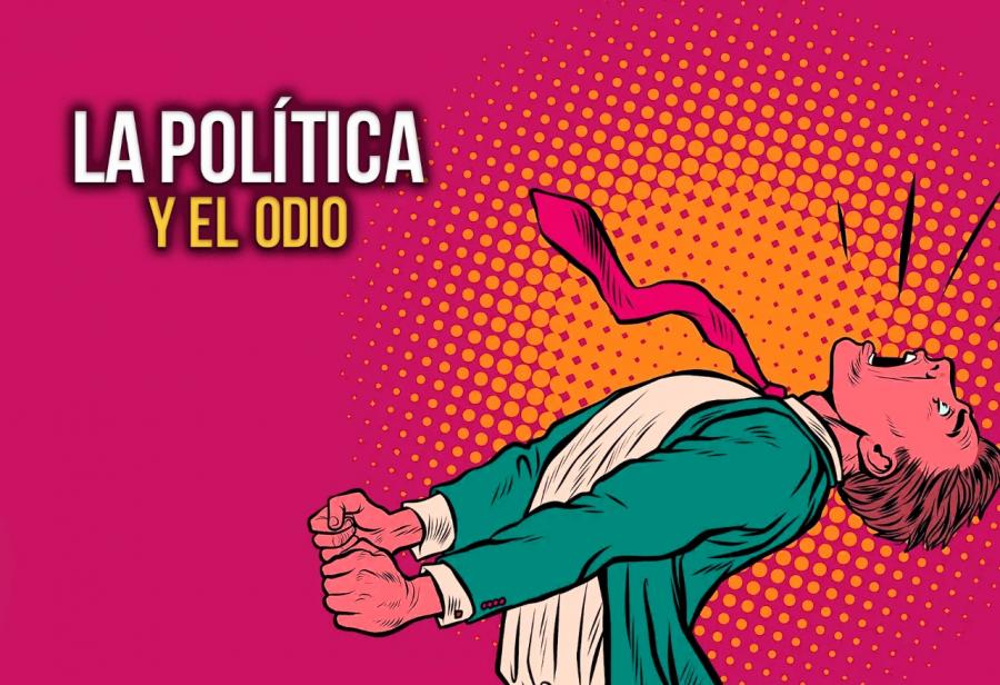 La política y el odio