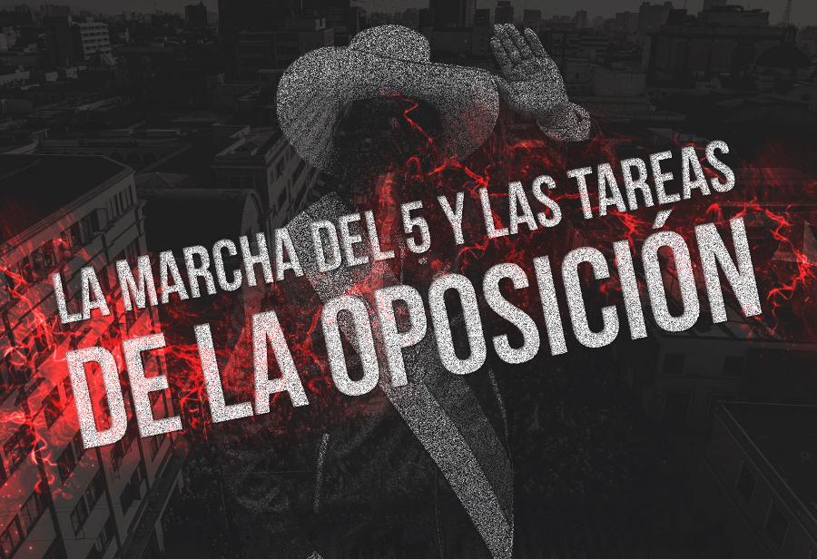 La marcha del 5 y las tareas de la oposición