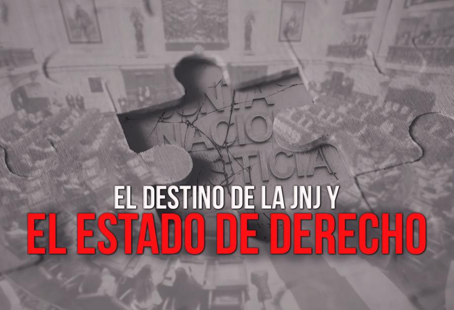 El destino de la JNJ y el Estado de derecho