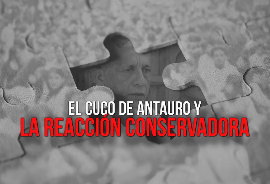 El cuco de Antauro y la reacción conservadora