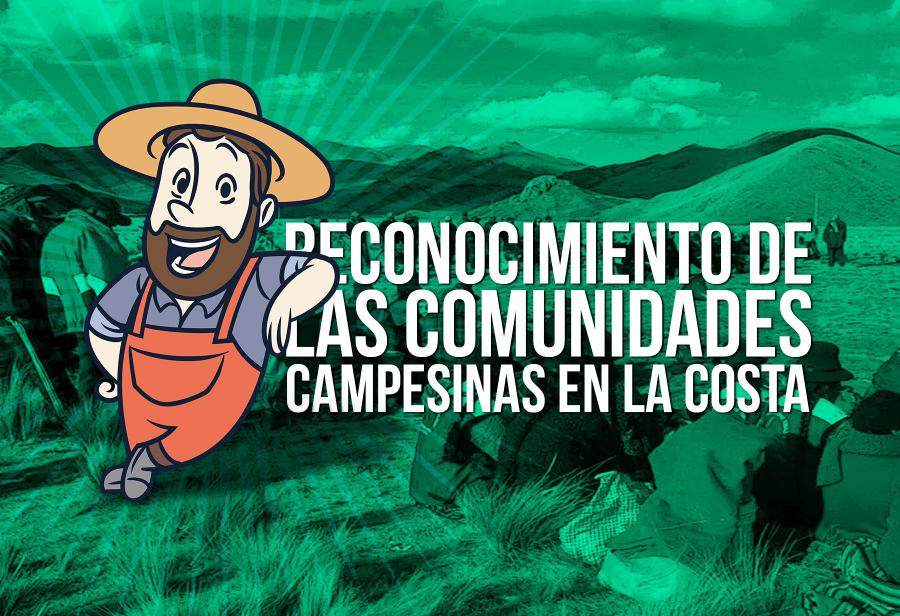 Reconocimiento de las comunidades campesinas en la costa