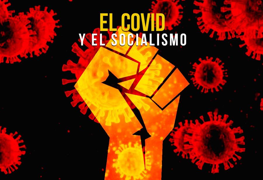 El Covid y el socialismo