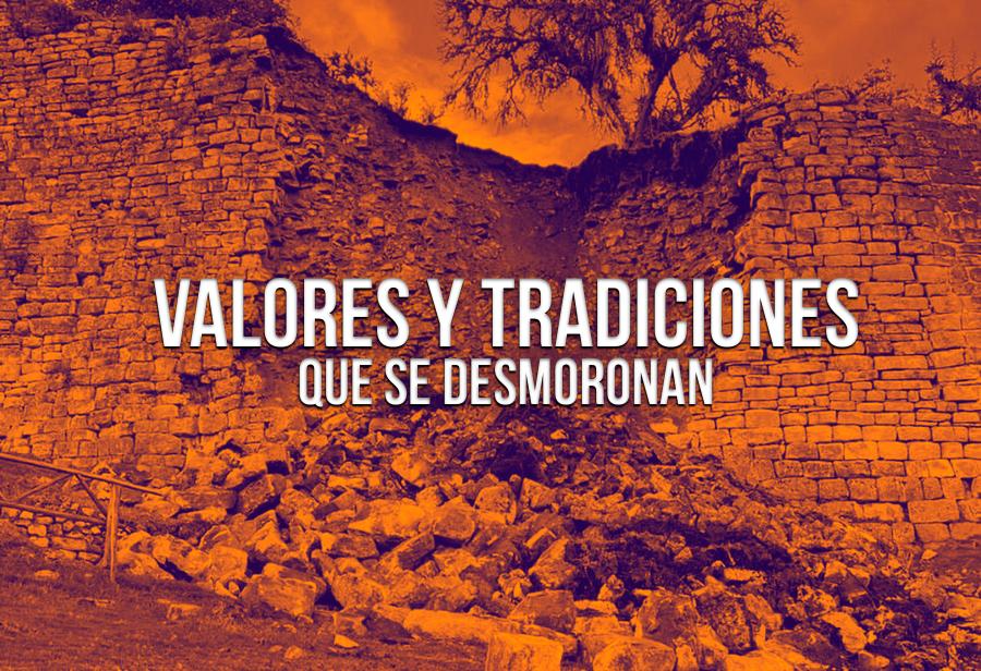 Valores y tradiciones que se desmoronan