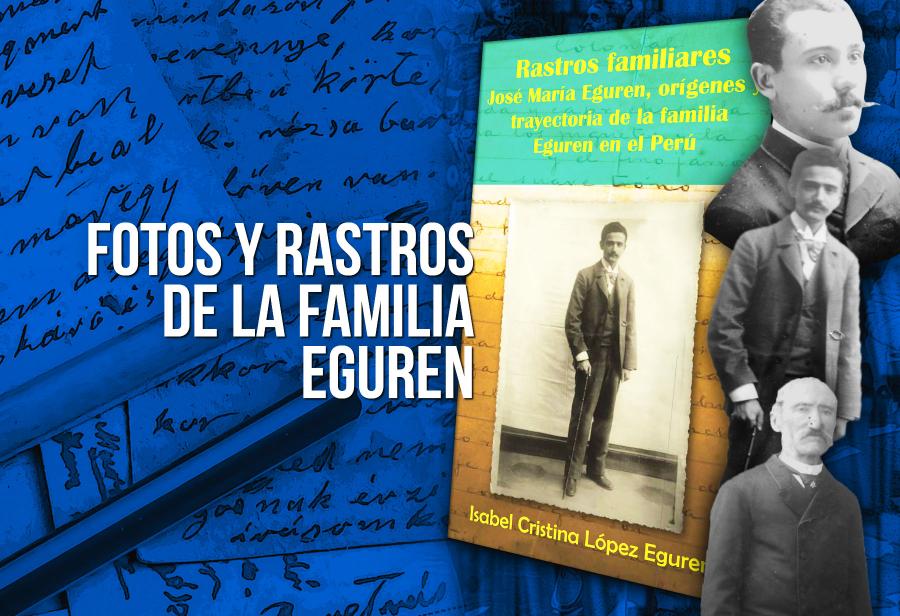 Fotos y rastros de la familia Eguren