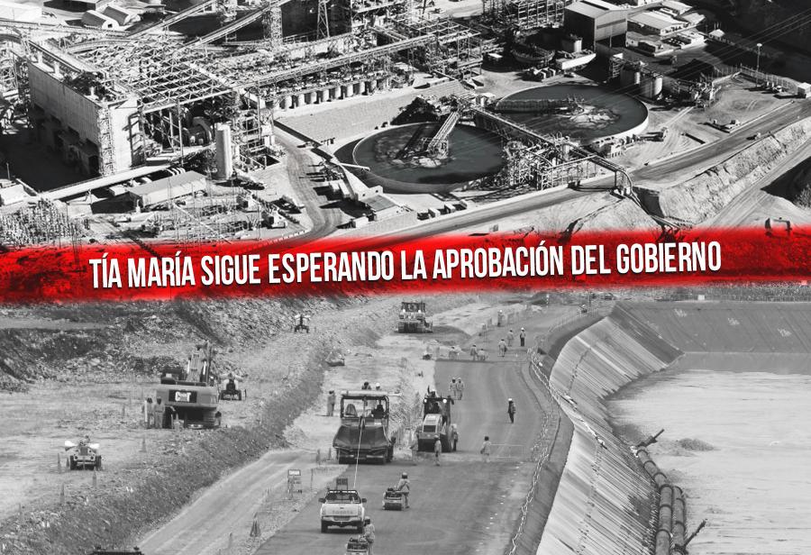 Tía María sigue esperando la aprobación del Gobierno