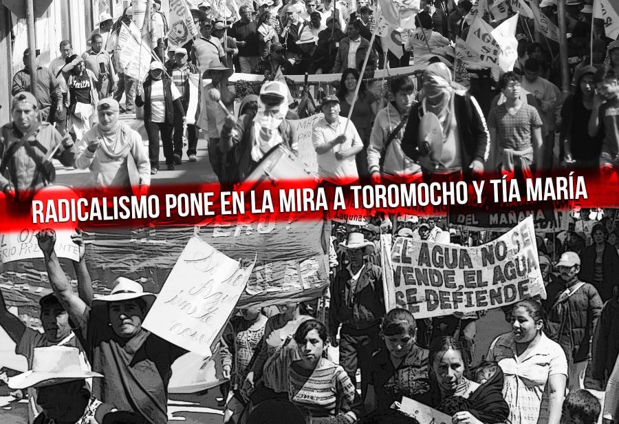 Radicalismo pone en la mira a Toromocho y Tía María