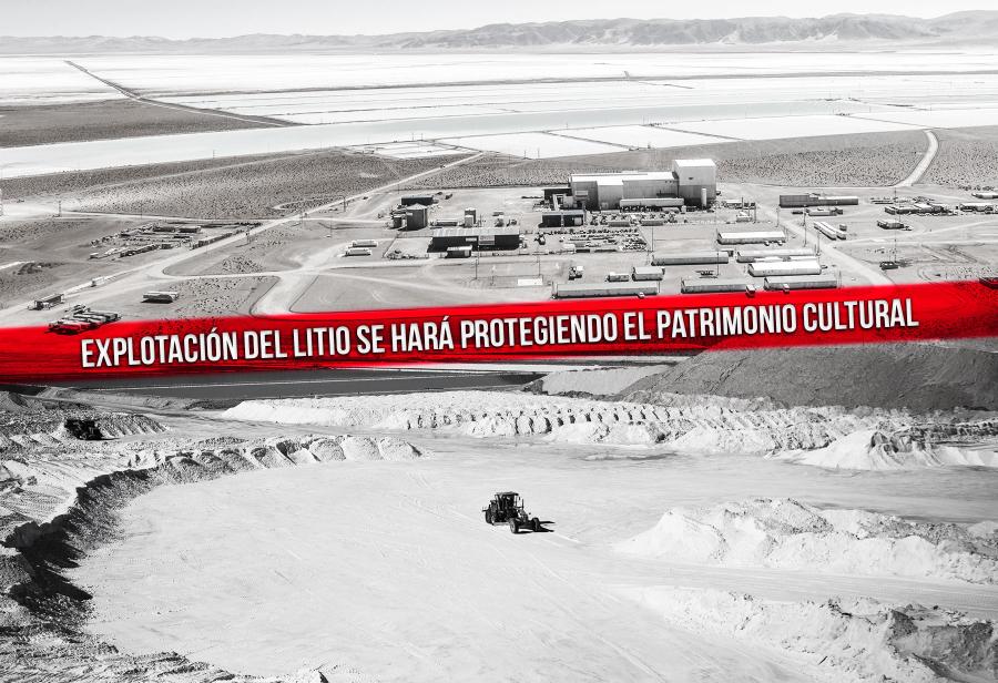 Explotación del litio se hará protegiendo el patrimonio cultural