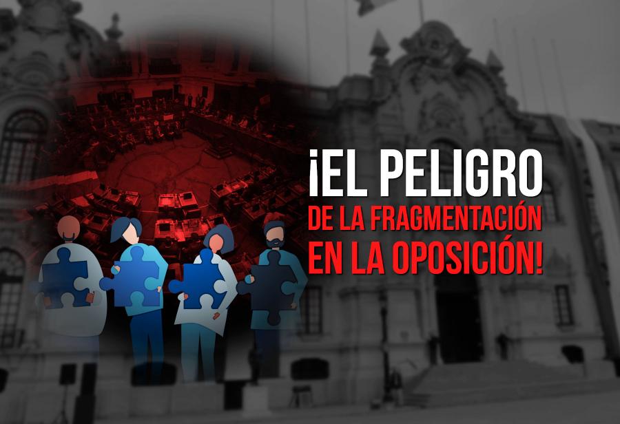 ¡El peligro de la fragmentación en la oposición!