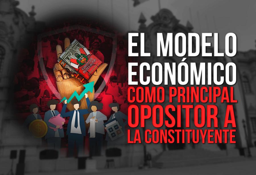 El modelo económico como principal opositor a la constituyente