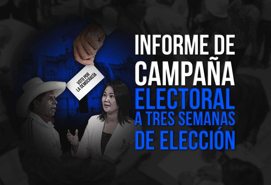 Informe de campaña electoral a tres semanas de elección