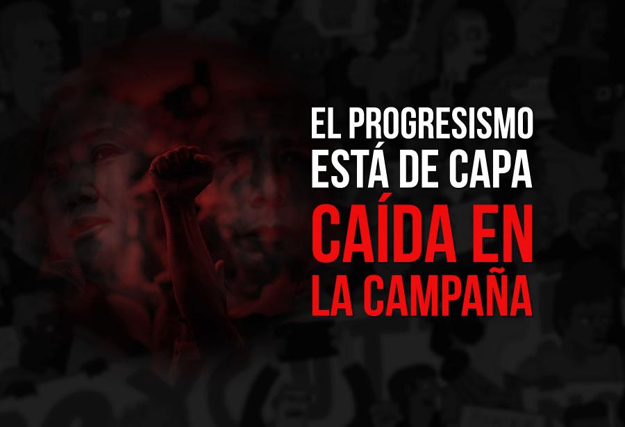 El progresismo está de capa caída en la campaña