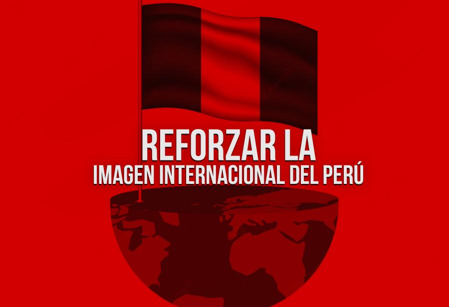 Reforzar la imagen internacional del Perú