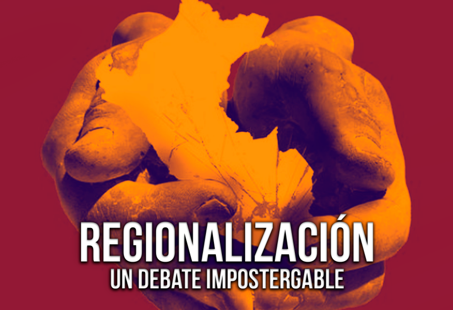 Regionalización: un debate impostergable