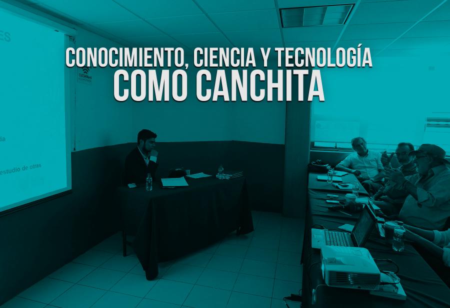 Conocimiento, ciencia y tecnología como canchita