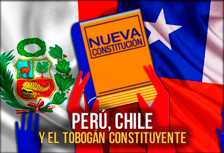 Perú, Chile y el tobogán constituyente