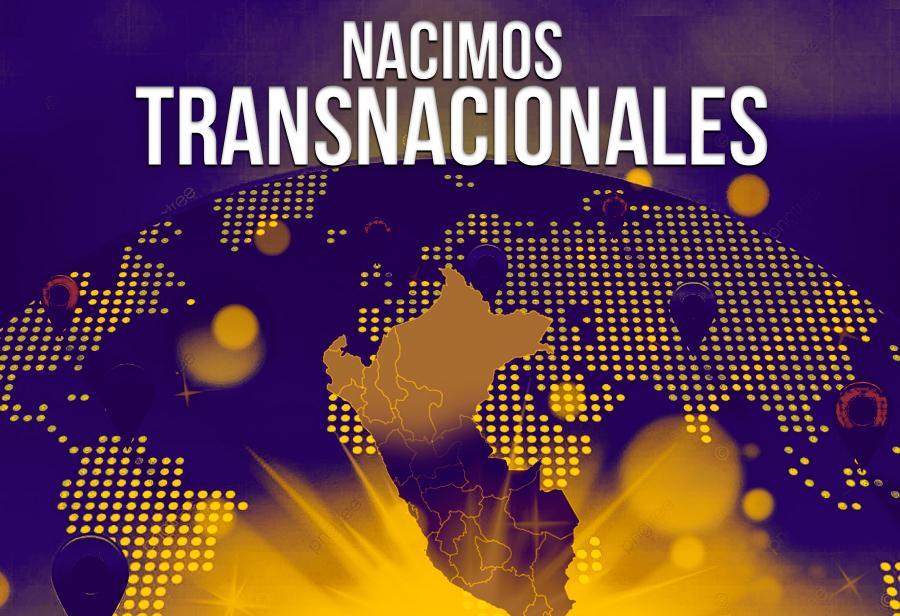 Nacimos transnacionales