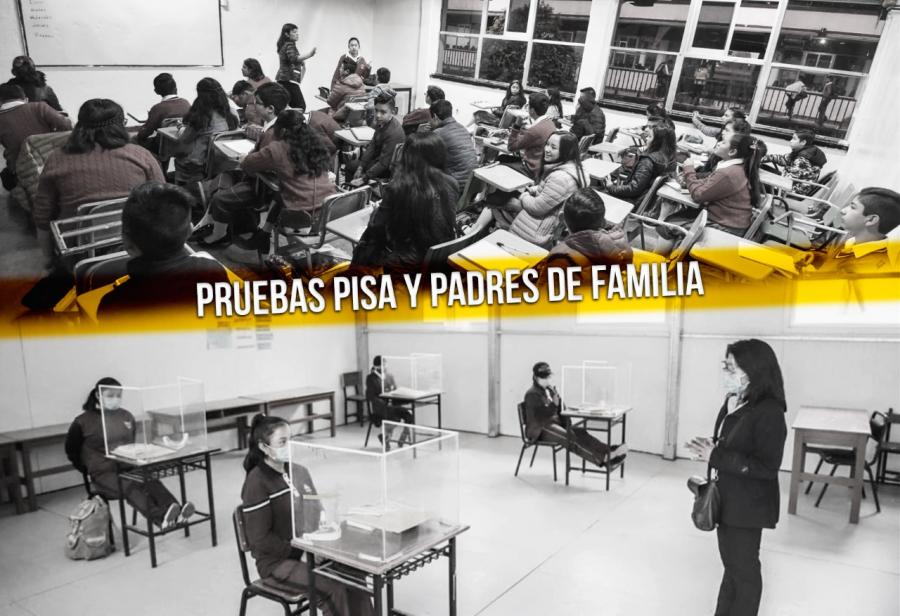 Pruebas PISA y padres de familia